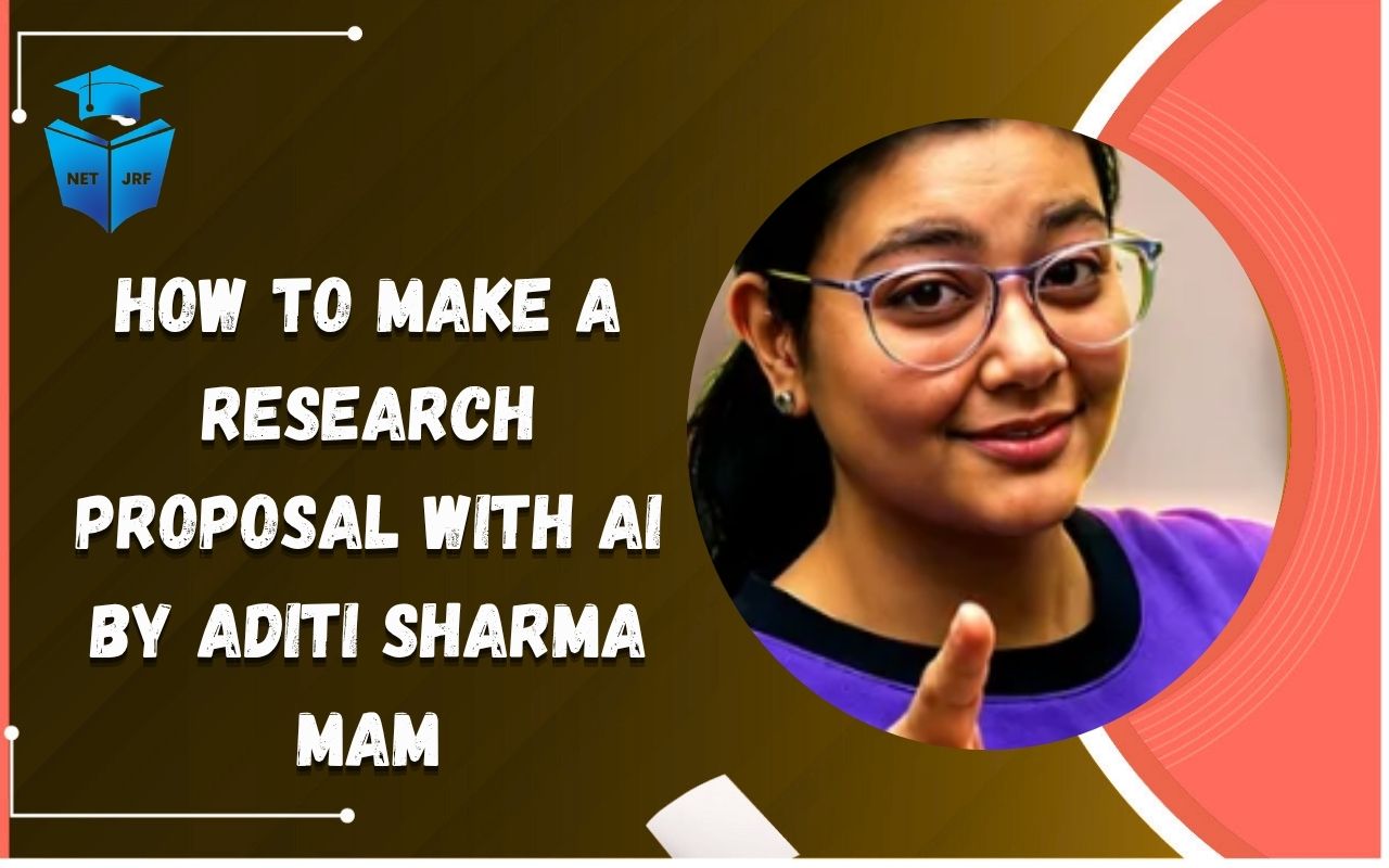 How to Make a Research Proposal with AI by Aditi Sharma Mam: AI Tools, Prompts & Tips for PhD Success