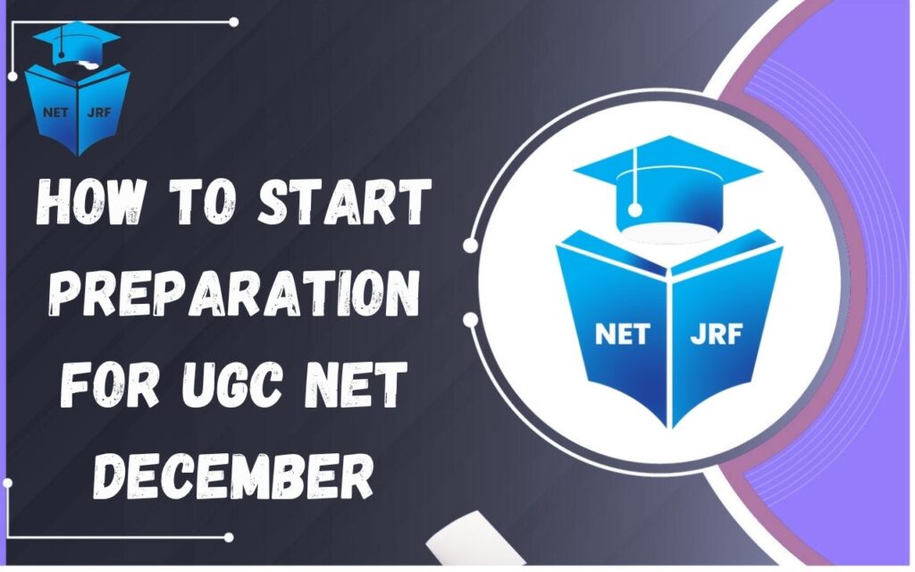 How to Start Preparation for UGC NET December