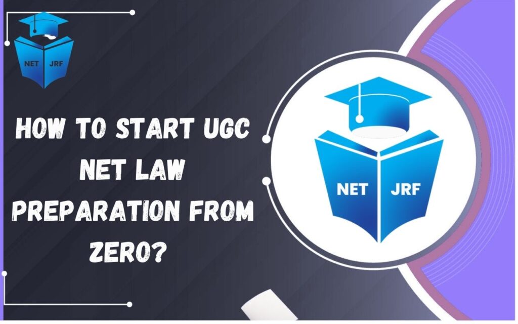 How to Start UGC NET LAW Preparation from Zero