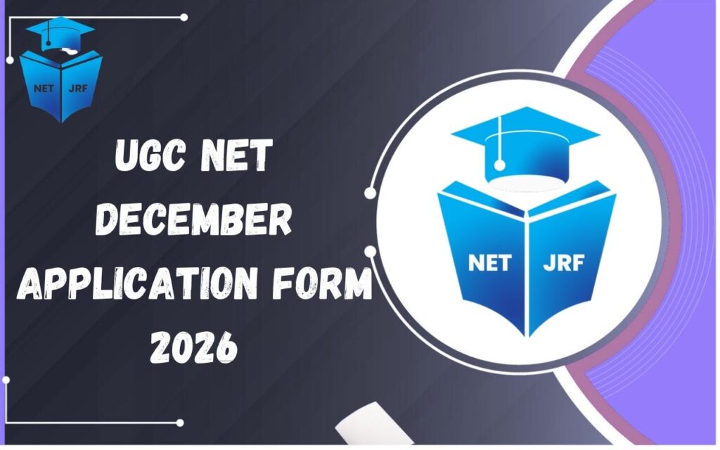 UGC NET December Application Form 2026
