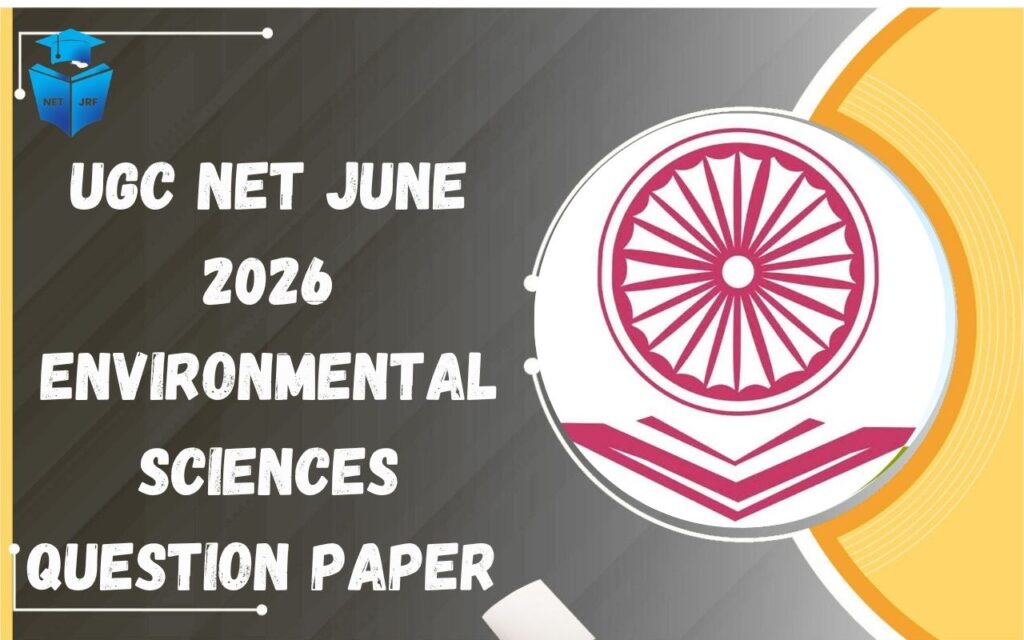 UGC NET June 2026 Environmental Sciences Question Paper, UGC NET Environmental Sciences Question Paper 2026 PDF, UGC NET June 2026 Environmental Sciences Paper Download