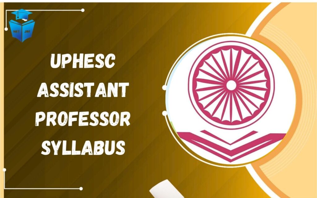 UPHESC Assistant Professor Syllabus