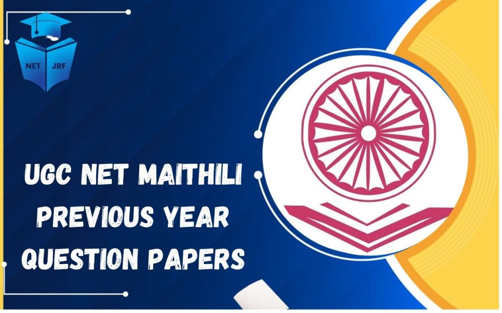 UGC NET Maithili Previous-Year Question-Papers