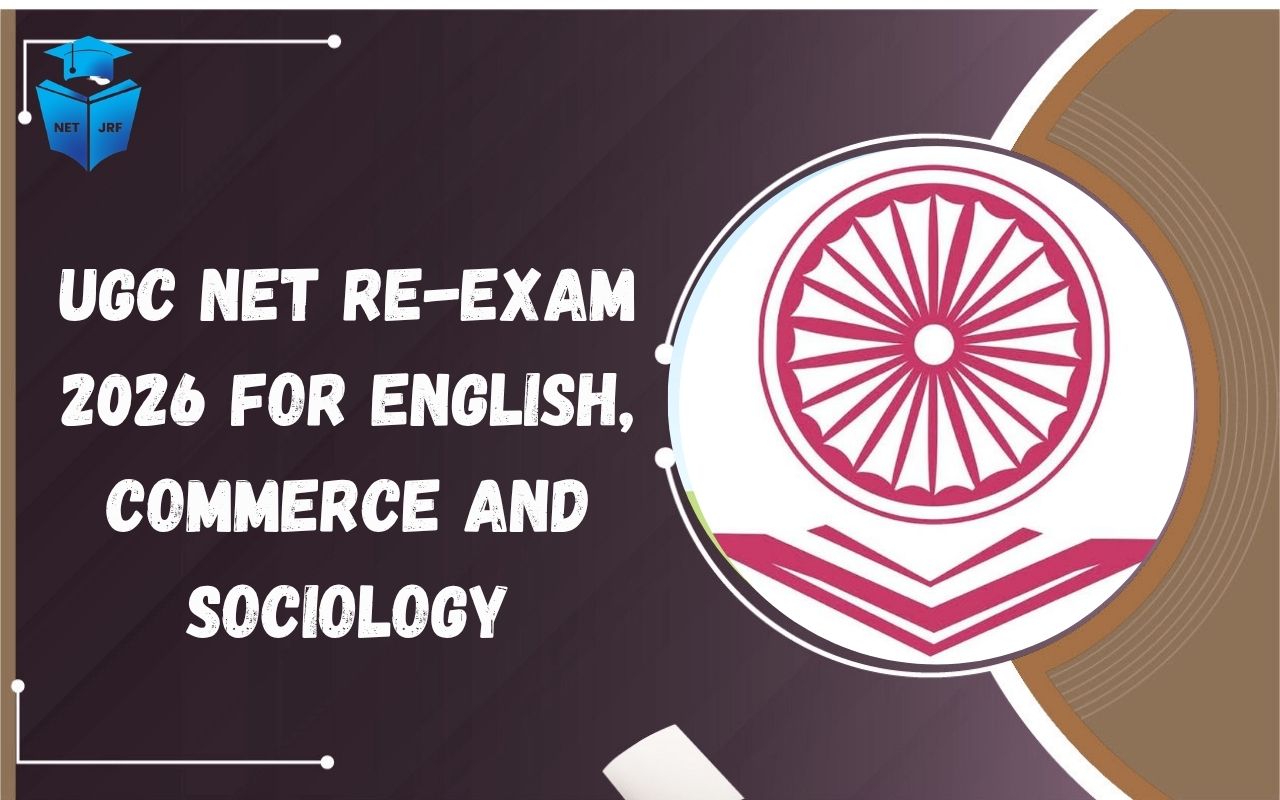 UGC NET Re-Exam 2026 for English, Commerce and Sociology