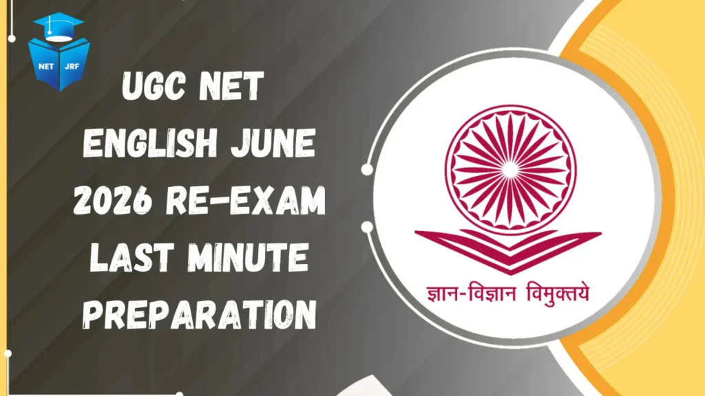 ugc net english june 2026 re-exam last minute preparation