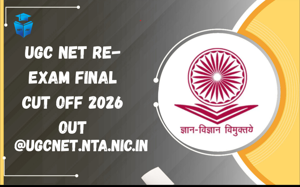 UGC NET Re-Exam Final Cut Off 2026 Out