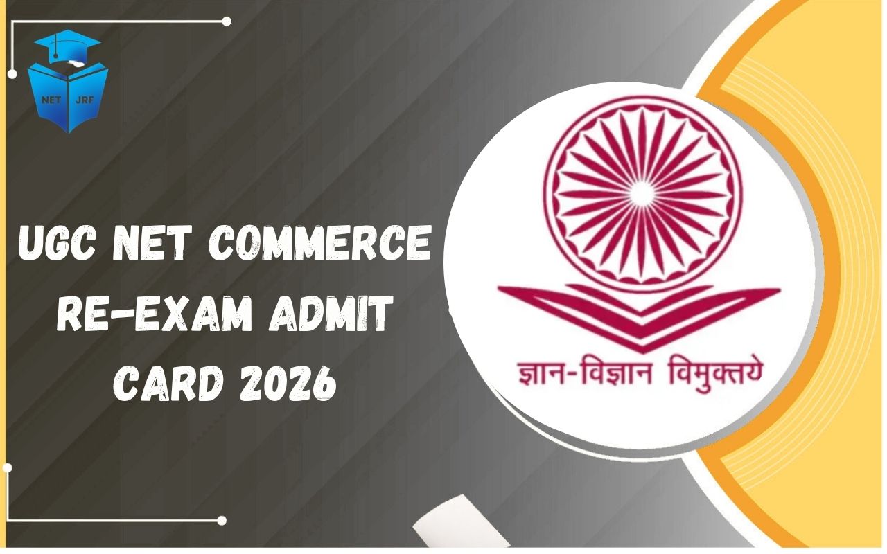 UGC NET Commerce Re-Exam Admit Card 2026