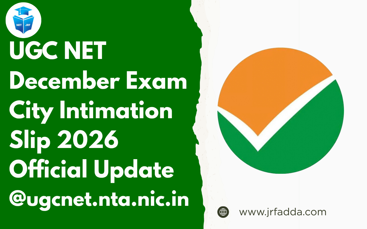UGC NET December Exam City Intimation Slip 2026